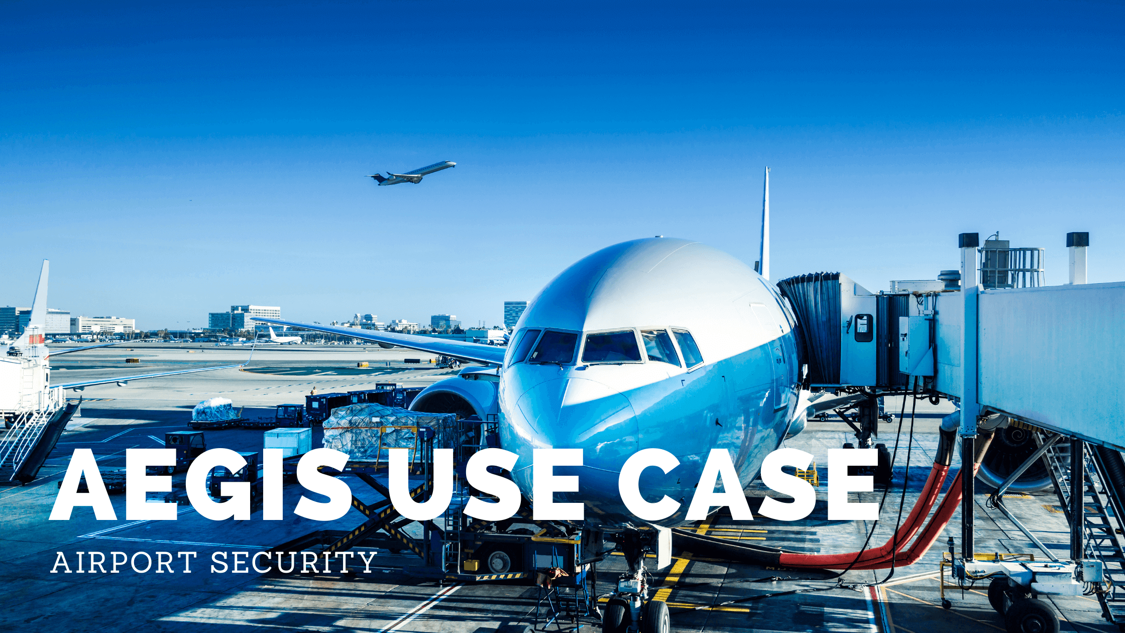 How the AEGIS Solution Enhances Airport Security
